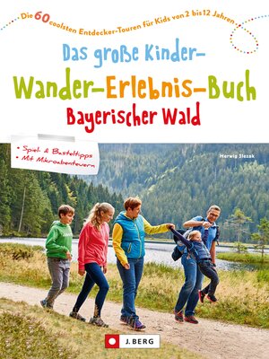 cover image of Das große Kinder-Wander-Erlebnis-Buch Bayerischer Wald